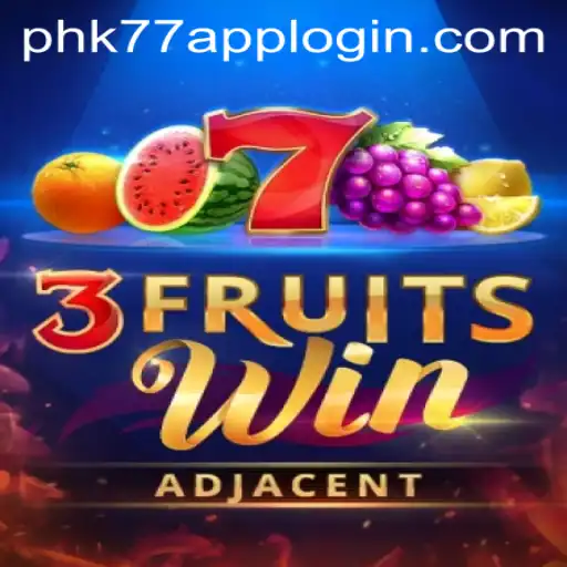 Explore the Colorful World of 3FruitsWin and PHK77 APP LOGIN