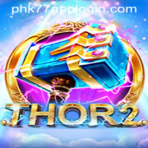 Thor2: A Legendary Gaming Experience with PHK77 APP LOGIN